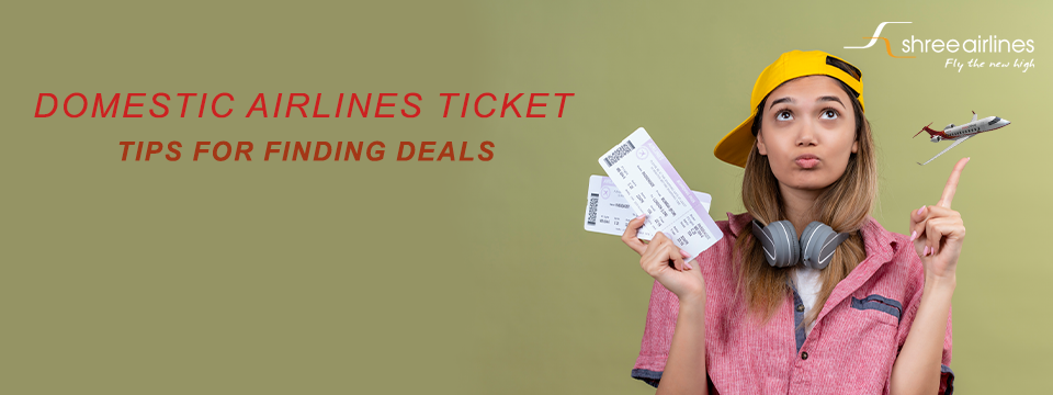 Navigating Domestic Airline Ticket Prices: Tips for Finding Deals